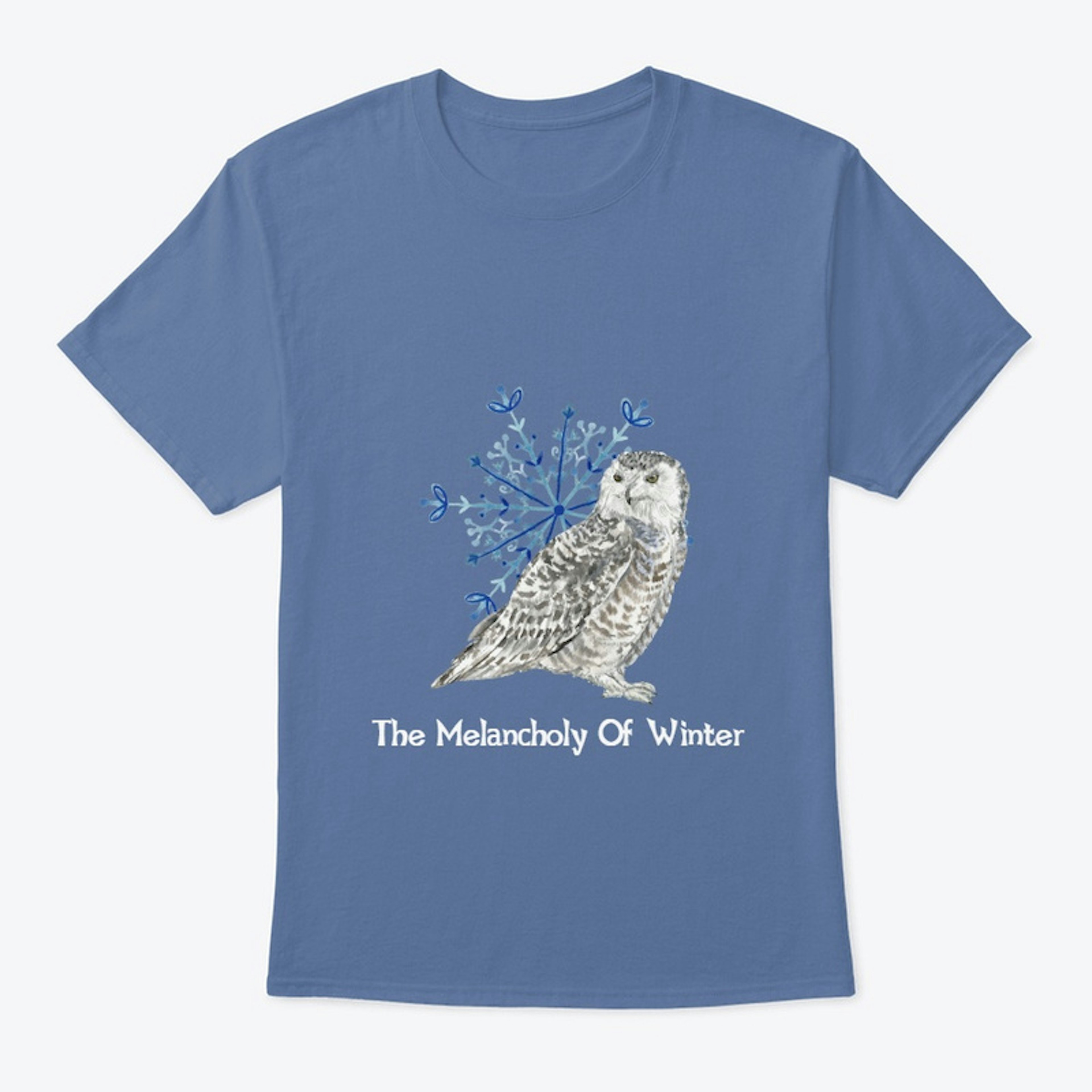 The Melancholy Of Winter T-Shirt